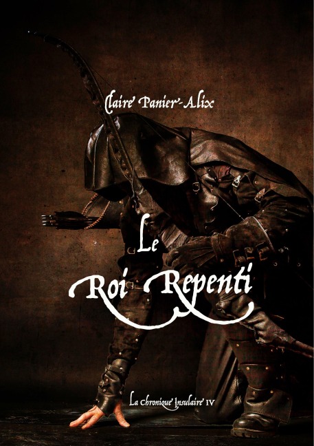 Le Roi Repenti - Claire Panier-Alix