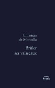 Cover-Bild zum Titel 'Brûler ses vaisseaux' von 'Christian de Montella'