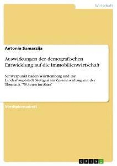 Auswirkungen der demografischen Entwicklung auf die Immobilienwirtschaft - Antonio Samarzija