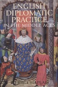 Cover-Bild zum Titel 'English Diplomatic Practice in the Middle Ages' von 'Pierre Chaplais'