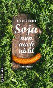 Cover-Bild zum Titel 'Soja nun auch nicht' von 'Heike Gerdes'