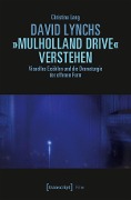 Cover-Bild zum Titel 'David Lynchs »Mulholland Drive« verstehen' von 'Christine Lang'
