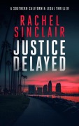 Cover-Bild zum Titel 'Justice Delayed' von 'Rachel Sinclair'