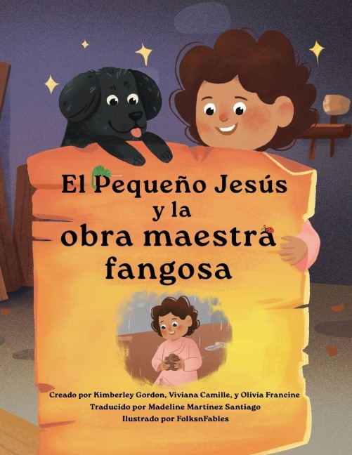 El Pequeño Jesús y la obra maestra fangosa (Little Jesus and the Muddy Masterpiece) - Kimberley Gordon, Olivia Francine, Viviana Camille