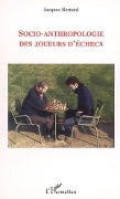 Cover-Bild zum Titel 'Socio-anthropologie des joueurs d'échecs' von 'Bernard'