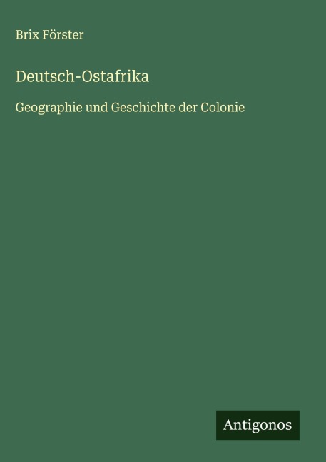 Deutsch-Ostafrika - Brix Förster