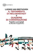 Cover-Bild zum Titel ''Il testamento di Heiligenstadt' e 'Quaderni di conversazione'' von 'Ludwig van Beethoven'