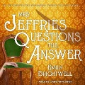 Mrs. Jeffries Questions the Answer Lib/E - Emily Brightwell