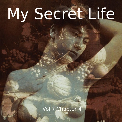 My Secret Life, Vol. 7 Chapter 4 - Dominic Crawford Collins, Dominic Crawford Collins