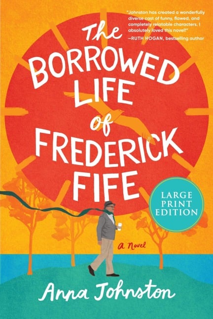 The Borrowed Life of Frederick Fife - Anna Johnston