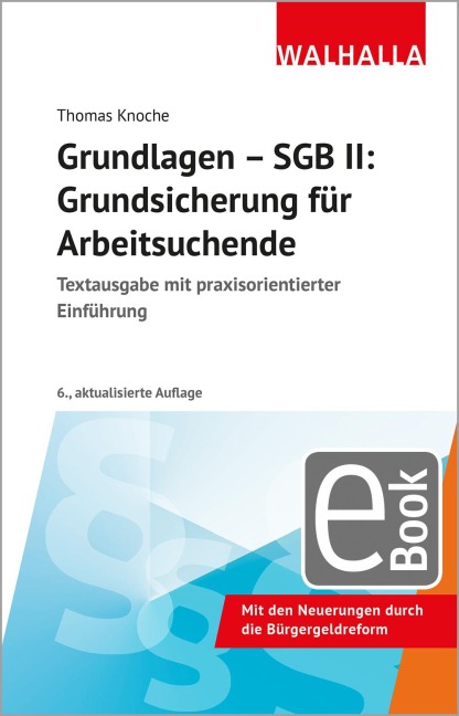 Grundlagen - SGB II: Grundsicherung für Arbeitsuchende - Thomas Knoche