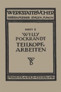 Cover-Bild zum Titel 'Teilkopfarbeiten' von 'Willy Pockrandt'