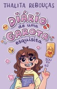 Diário de uma garota esquisita - Um livro interativo de Thalita Rebouças para pré-adolescentes - Thalita Rebouças