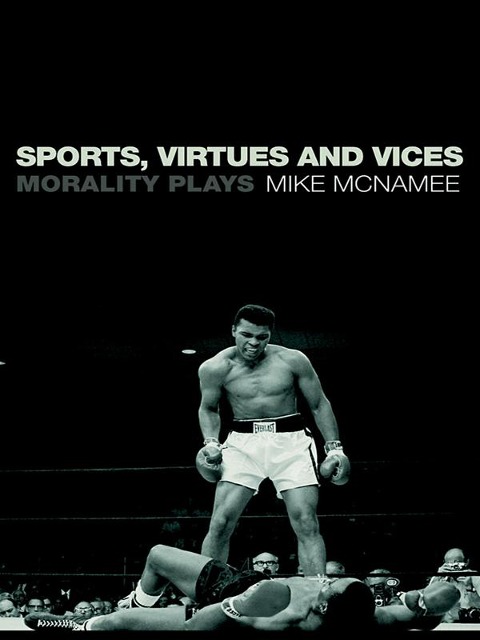 Sports, Virtues and Vices - Mike Mcnamee