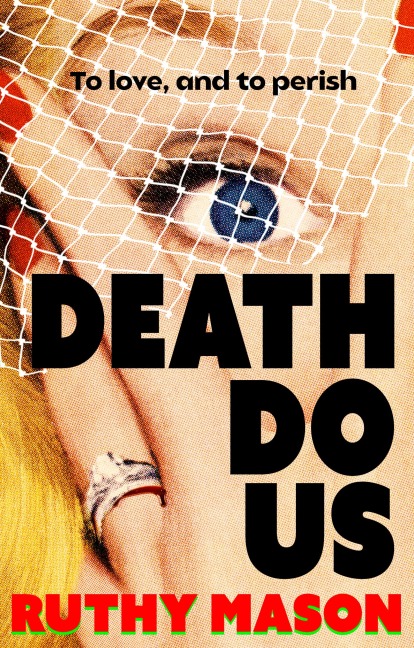 Death Do Us - Ruthy Mason