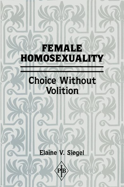 Female Homosexuality - Elaine V. Siegel