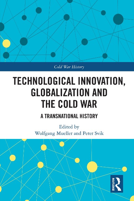 Technological Innovation, Globalization and the Cold War - 