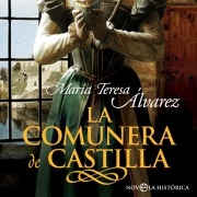 Cover-Bild zum Titel 'La comunera de Castilla' von 'María Teresa Álvarez'