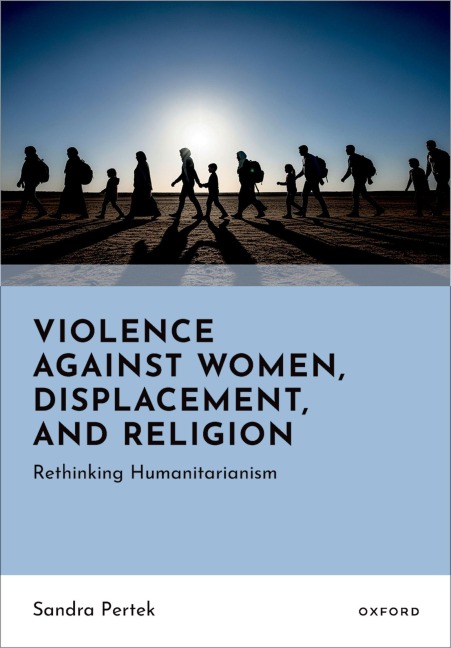 Violence Against Women, Displacement, and Religion - Sandra Pertek