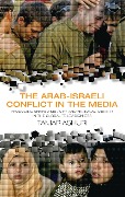 Cover-Bild zum Titel 'The Arab-Israeli Conflict in the Media' von 'Tamar Ashuri'