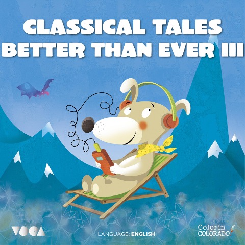 Classical Tales Better Than Ever (Parte 3) - Hans Christian Andersen, Hermanos Grimm, Charles Perrault, Mark Twain, Voca Editorial