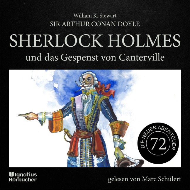 Sherlock Holmes und das Gespenst von Canterville (Die neuen Abenteuer, Folge 72) - Arthur Conan Doyle, William K. Stewart