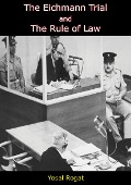 Eichmann Trial and The Rule of Law - Yosal Rogat
