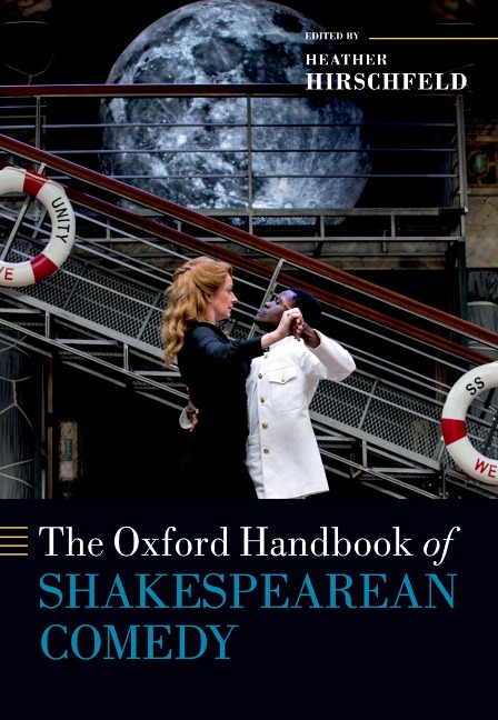 The Oxford Handbook of Shakespearean Comedy - 