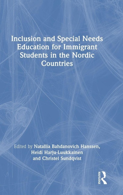 Inclusion and Special Needs Education for Immigrant Students in the Nordic Countries - 