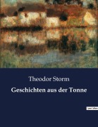 Cover-Bild zum Titel 'Geschichten aus der Tonne' von 'Theodor Storm'