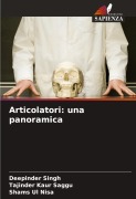 Cover-Bild zum Titel 'Articolatori: una panoramica' von 'Deepinder Singh, Tajinder Kaur Saggu, Shams Ul Nisa'