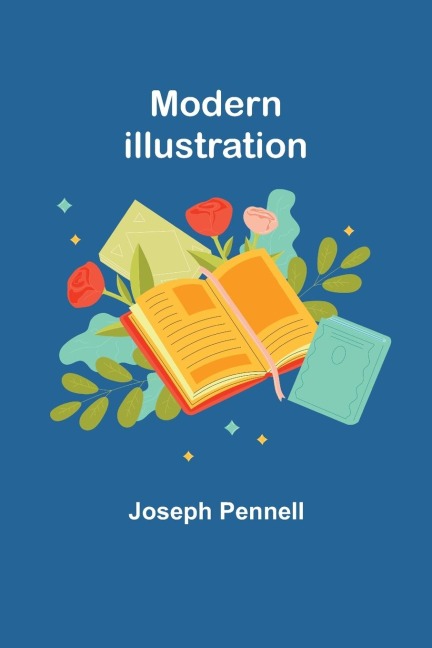 Modern Illustration - Joseph Pennell