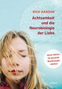 Cover-Bild zum Titel 'Achtsamkeit und die Neurobiologie der Liebe' von 'Rick Hanson'
