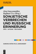 Cover-Bild zum Titel 'Sowjetische Verbrechen und russische Erinnerung' von ''