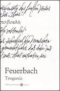 Cover-Bild zum Titel 'Teogonia secondo le fonti dell'antichità classica, ebraica e cristiana' von 'Ludwig Feuerbach'