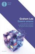 Cover-Bild zum Titel 'Essere umano. Come allenare 12 abilità fondamentali che rischiamo di perdere nell'era digitale' von 'Lee Graham'