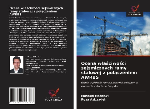 Ocena w¿a¿ciwo¿ci sejsmicznych ramy stalowej z po¿¿czeniem AWRBS - Masoud Mahdavi, Reza Azizzadeh