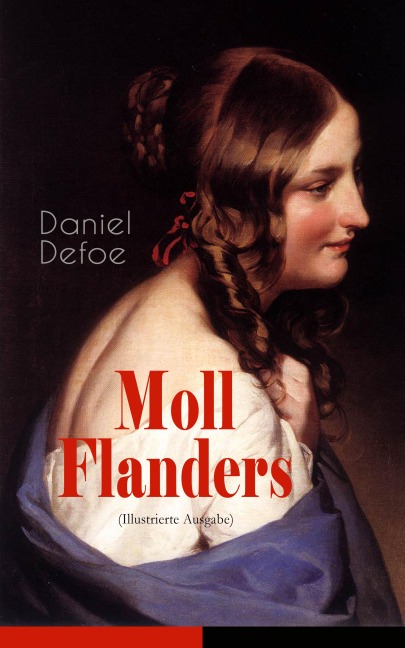Moll Flanders (Illustrierte Ausgabe) - Daniel Defoe