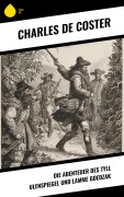Cover-Bild zum Titel 'Die Abenteuer des Tyll Ulenspiegel und Lamme Goedzak' von 'Charles De Coster'