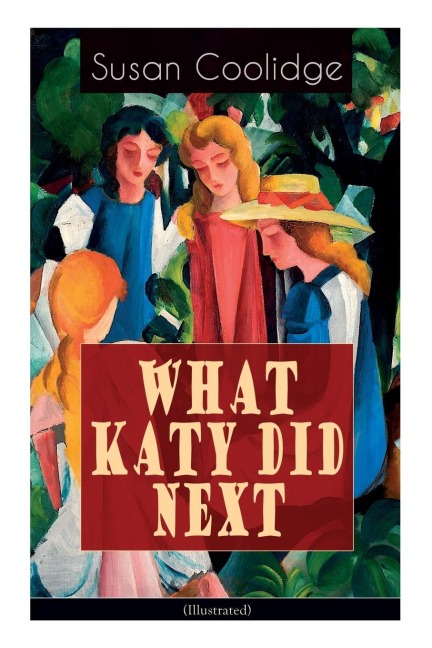 WHAT KATY DID NEXT (Illustrated) - Susan Coolidge