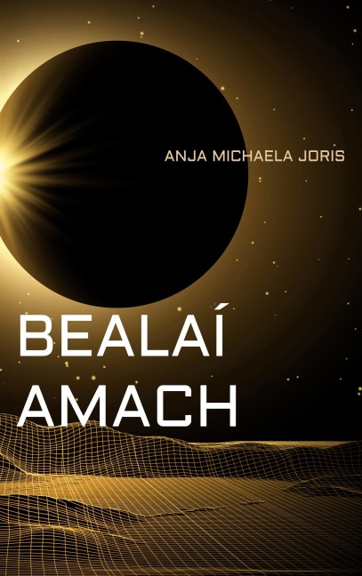 BEALAÍ AMACH - Anja Michaela Joris