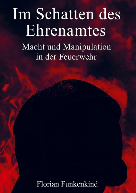 Im Schatten des Ehrenamtes - Florian Funkenkind