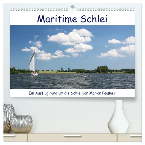 Maritime Schlei (hochwertiger Premium Wandkalender 2024 DIN A2 quer), Kunstdruck in Hochglanz - Marion Peußner