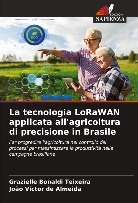 La tecnologia LoRaWAN applicata all'agricoltura di precisione in Brasile - Grazielle Bonaldi Teixeira, João Víctor de Almeida