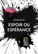 Cover-Bild zum Titel 'Espoir ou espérance' von 'Claude Pariset'