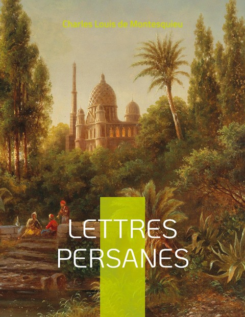 Lettres Persanes - Charles Louis de Montesquieu