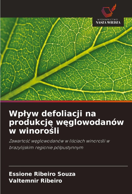 Wp¿yw defoliacji na produkcj¿ w¿glowodanów w winoro¿li - Essione Ribeiro Souza, Valtemnir Ribeiro