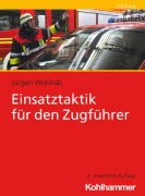 Cover-Bild zum Titel 'Einsatztaktik für den Zugführer' von 'Jürgen Wohlrab'
