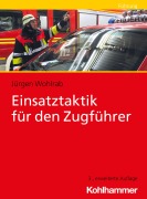 Cover-Bild zum Titel 'Einsatztaktik für den Zugführer' von 'Jürgen Wohlrab'