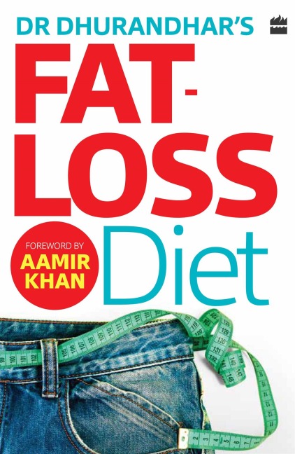 Dr Dhurandhar's Fat-loss Diet - Nikhil Dhurandhar